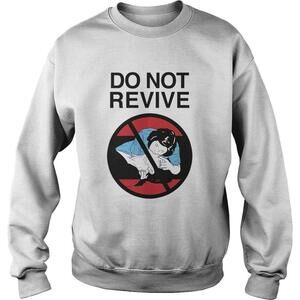 Do Not Revive Shirt
